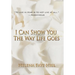 I Can Show You the Way Life Goes