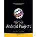Practical Android Projects