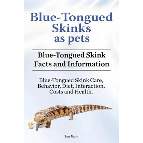 Blue-Tongued Skinks as pets. Blue-Tongued Skink Facts and Information. Blue-Tongued Skink Care, Behavior, Diet, Interaction, Costs and Health.