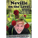 Neville on the Level: Blooming, Arranging & Living the Florist's Life