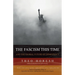 The Fascism this Time: and the Global Future of Democracy