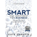 SMART Time Investment for Business: 128 ways the best in business use their time