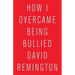 How I Overcame Being Bullied