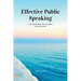 Effective Public Speaking: A Practical Guide for Confident Communication