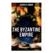 The Byzantine Empire (Vol.1&2): A Historical Account