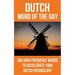 Dutch Word of the Day: 365 High Frequency Words to Accelerate Your Dutch Vocabulary