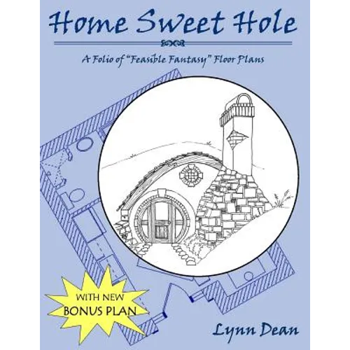 Home Sweet Hole: A Folio of Feasible Fantasy Floor Plans
