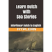 Learn Dutch with Sea Stories: Interlinear Dutch to English