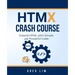 HTMX Crash Course: Extend HTML with Simple yet Powerful Code
