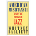American Musicians II: Seventy-One Portraits in Jazz
