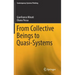 From Collective Beings to Quasi-Systems