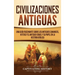 Civilizaciones antiguas: Una guía fascinante sobre los antiguos cananeos, hititas y el antiguo Israel y su papel en la historia bíblica