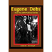 Eugene Debs and the 1894 Pullman Strike: A Play