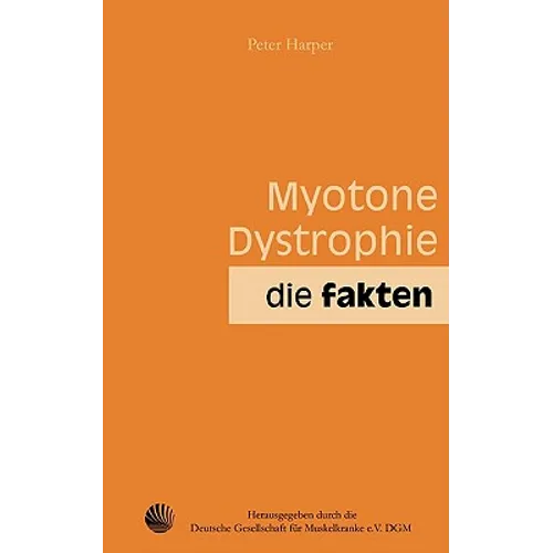 Myotone Dystrophie: Die Fakten