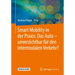Smart Mobility in Der Praxis: Das Auto - Unverzichtbar Für Den Intermodalen Verkehr?