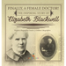 Finally, A Female Doctor! The Inspiring Story of Elizabeth Blackwell Women's Biographies Grade 5 Children's Biographies