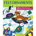 Felt Ornaments for All Occasions: 20 Adorable Patterns to Stitch, Gift, and Decorate