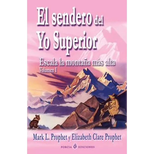 El sendero del Yo Superior: Escala la montana mas alta