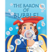 The Baron of Bubble!