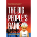 The Big People's Game