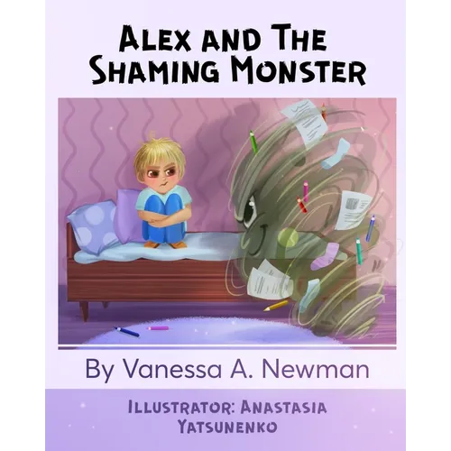 Alex and The Shaming Monster: Children's picture book
