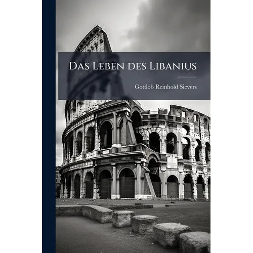 Das Leben des Libanius