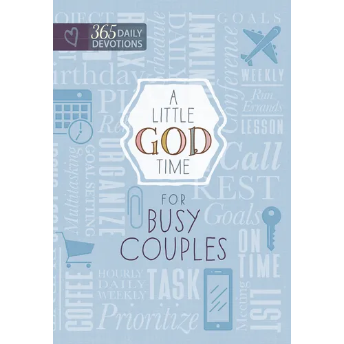 A Little God Time for Busy Couples: 365 Daily Devotions
