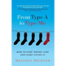 From Type A to Type Me: How to Stop "Doing" Life and Start Living It