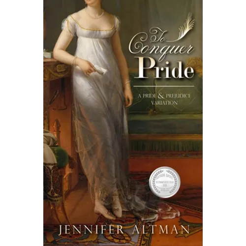 To Conquer Pride: A Pride and Prejudice Variation