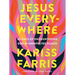 Jesus Everywhere: 60 Days of Encountering God in Unexpected Places