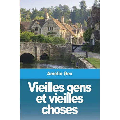 Vieilles gens et vieilles choses