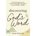 Discovering God's Word: A 6-Week Introduction to the Transformational Bible Study Method with the Gospel of Mark