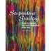 Stupendous Stitching: How to Make Fun and Fabulous Fiber Art