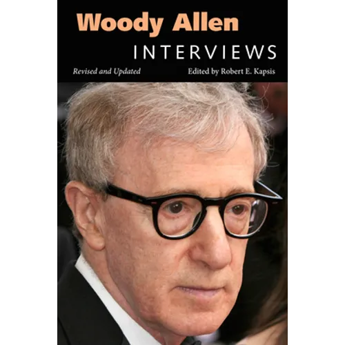 Woody Allen: Interviews (Revised, Updated)