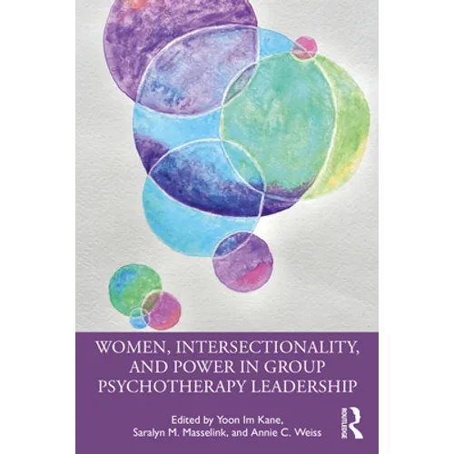Women, Intersectionality, and Power in Group Psychotherapy Leadership