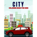 City Coloring Book for Kids: Fun and Relaxing City, Building, Skyscraper Coloring Activity Book for Boys, Girls, Toddler, Preschooler & Kids Ages 4-8