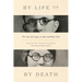By Life or by Death: The Life and Legacy of John and Betty Stam