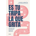 Es Tu Tripa La Que Grita