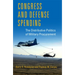 Congress and Defense Spending: The Distributive Politics of Military Procurement Volume 3