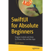 Swiftui for Absolute Beginners: Program Controls and Views for Iphone, Ipad, and Mac Apps
