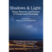 Shadows & Light - Volume 2 (Talks & Reflections): Theory, Research, and Practice in Transpersonal Psychology