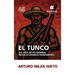 El Tunco (La vida de un general revolucionario hondureño)
