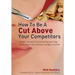 How to Be a Cut Above Your Competitors: Insider Secrets for Positioning Your Way to the Top of the Cosmetic Surgery Market