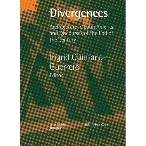 Divergences Architecture in Latin America and Discourses of the End of the Century