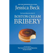 Boston Cream Bribery