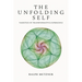 The Unfolding Self: Varieties of Transformative Experience