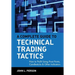 A Complete Guide to Technical Trading Tactics: How to Profit Using Pivot Points, Candlesticks & Other Indicators