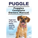 Puggle. Puggles Complete Owners Manual. Puggle book for care, costs, feeding, grooming, health and training.