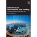 Infrastructure Procurement and Funding: Harnessing Investment to Deliver a Better Future