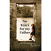 No Tears for my Father: A True Story of Incest
